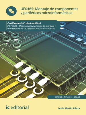 cover image of Montaje de componentes y periféricos microinformáticos. IFCT0108